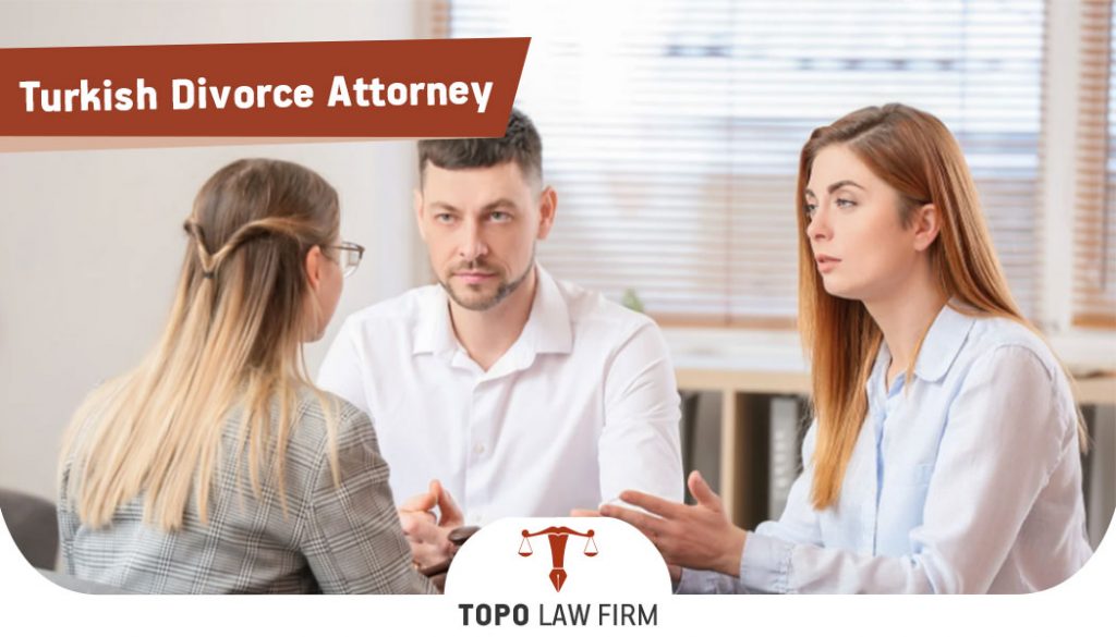 Turkish Divorce Attorney Topo Law Firm Istanbul