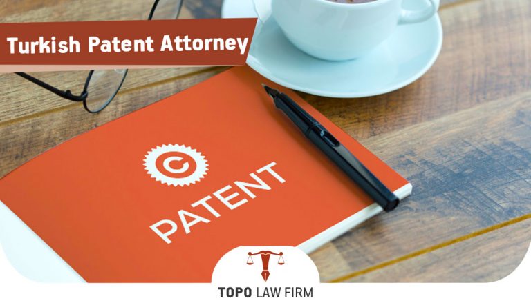 Turkish Patent Attorney | Topo Law Firm Istanbul